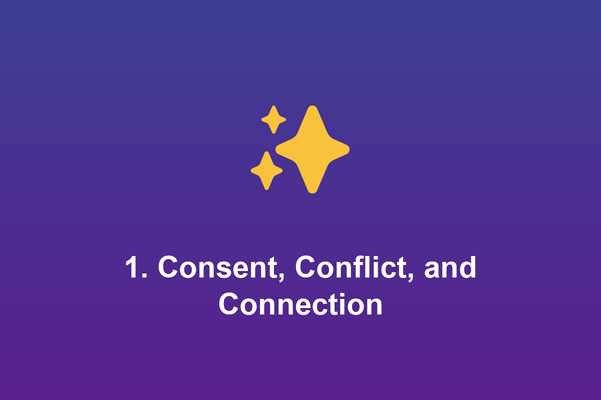 Section: 1. Consent, Conflict, and Connection