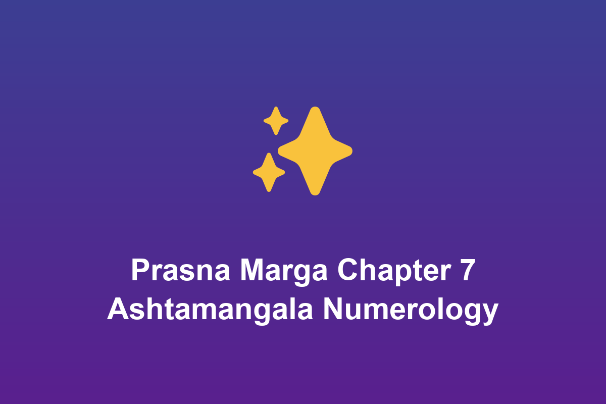 Section: Prasna Marga Chapter 7 Ashtamangala Numerology
