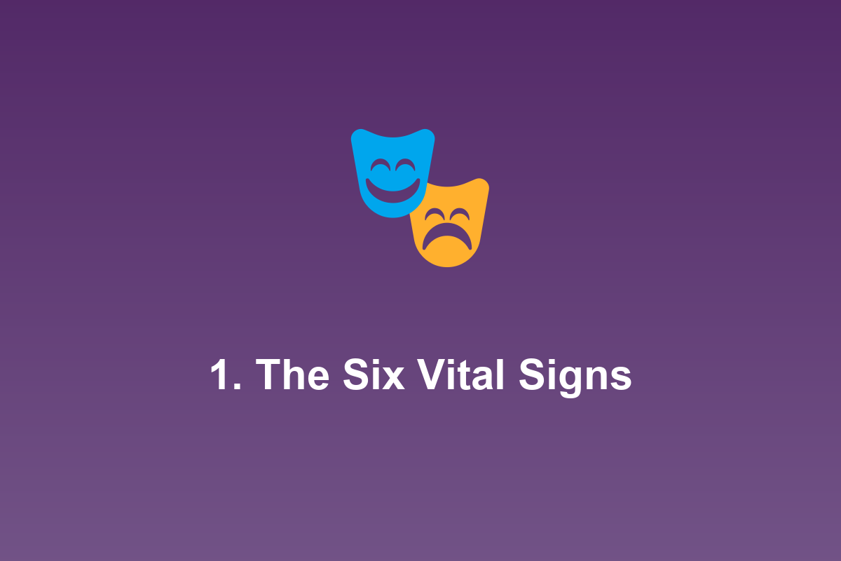 Section: 1. The Six Vital Signs